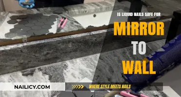 Is Liquid Nails Safe for Mounting Mirrors on Walls?