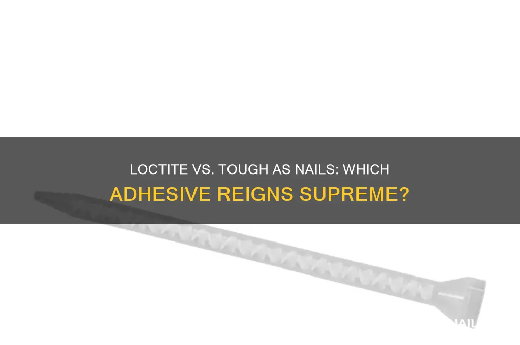 is loctite the same as tough as nails