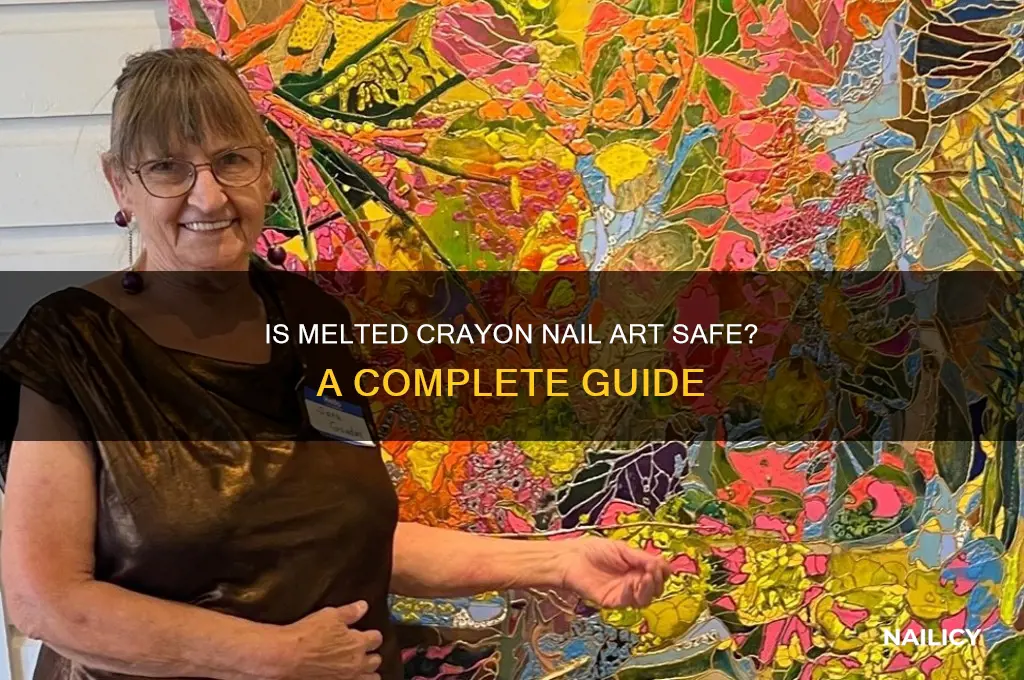is melted crayon safe to put on nails