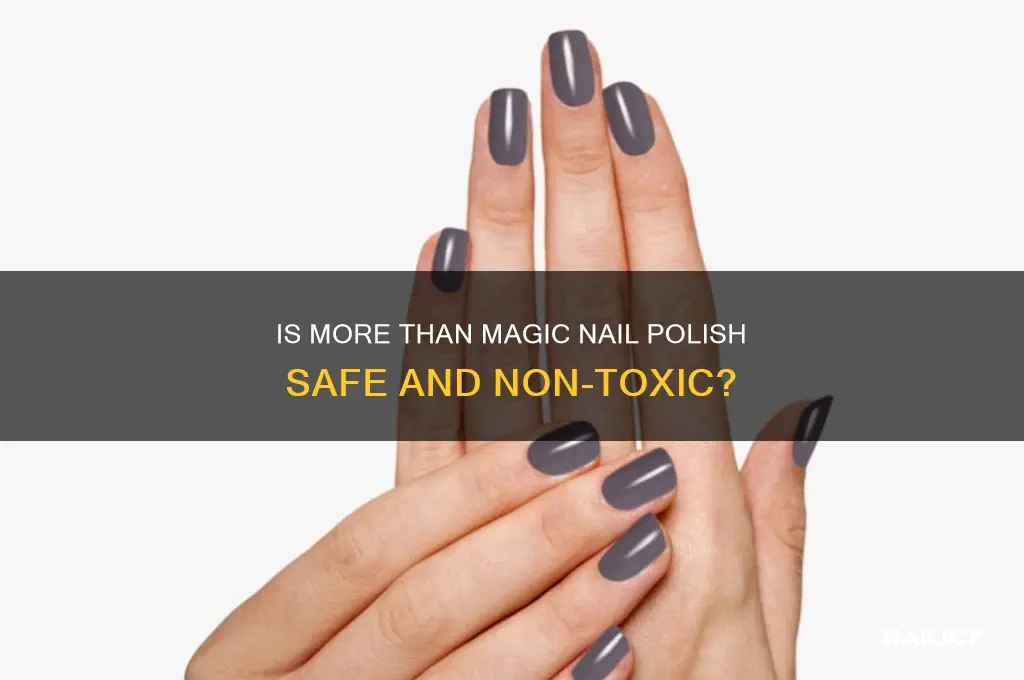 is more than magic nail polish non toxic