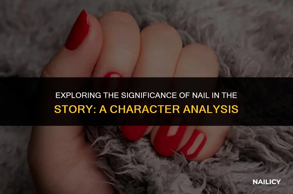 is nail a main character