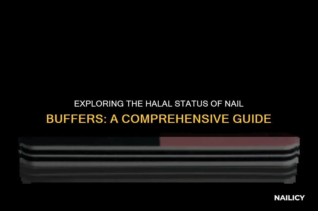 is nail buffer halal