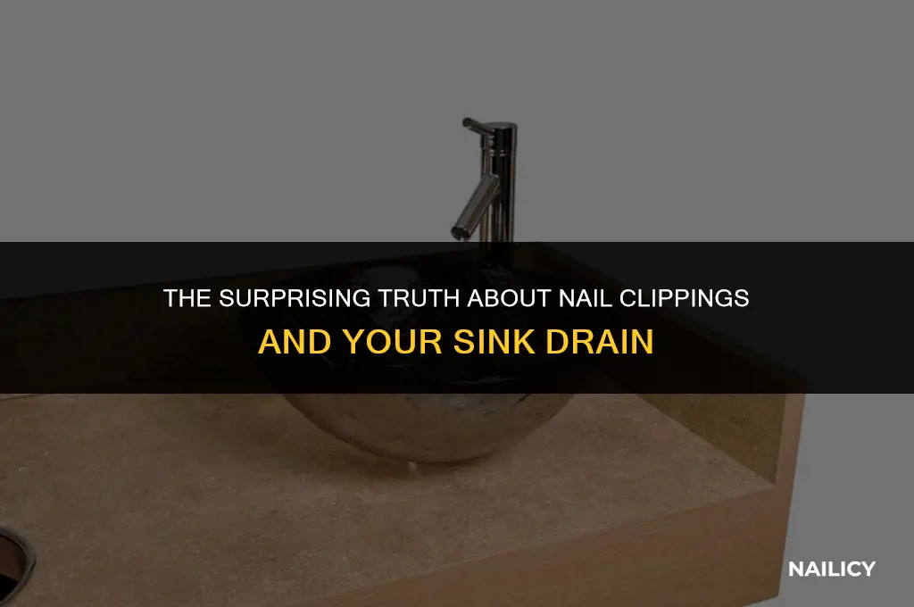 is nail clippings down sink