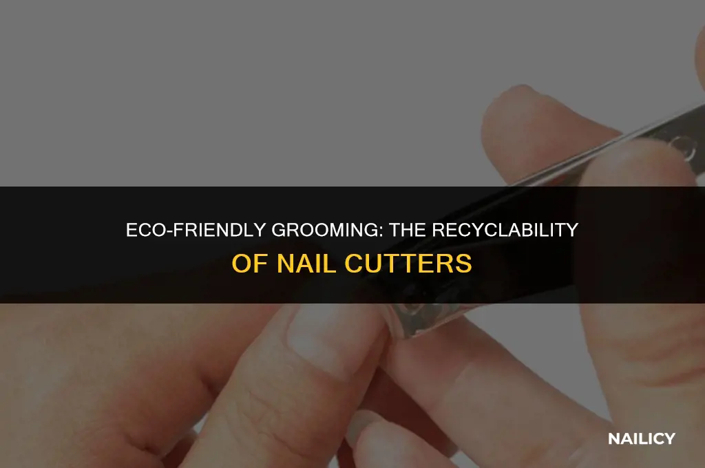 is nail cutter recyclable