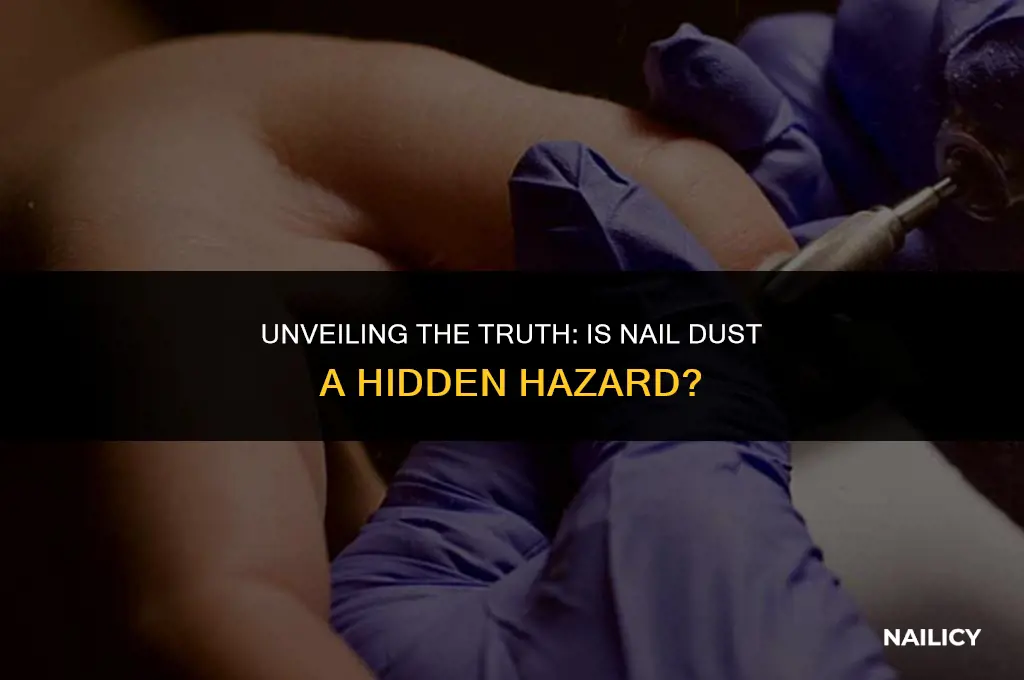 is nail dust dangerous