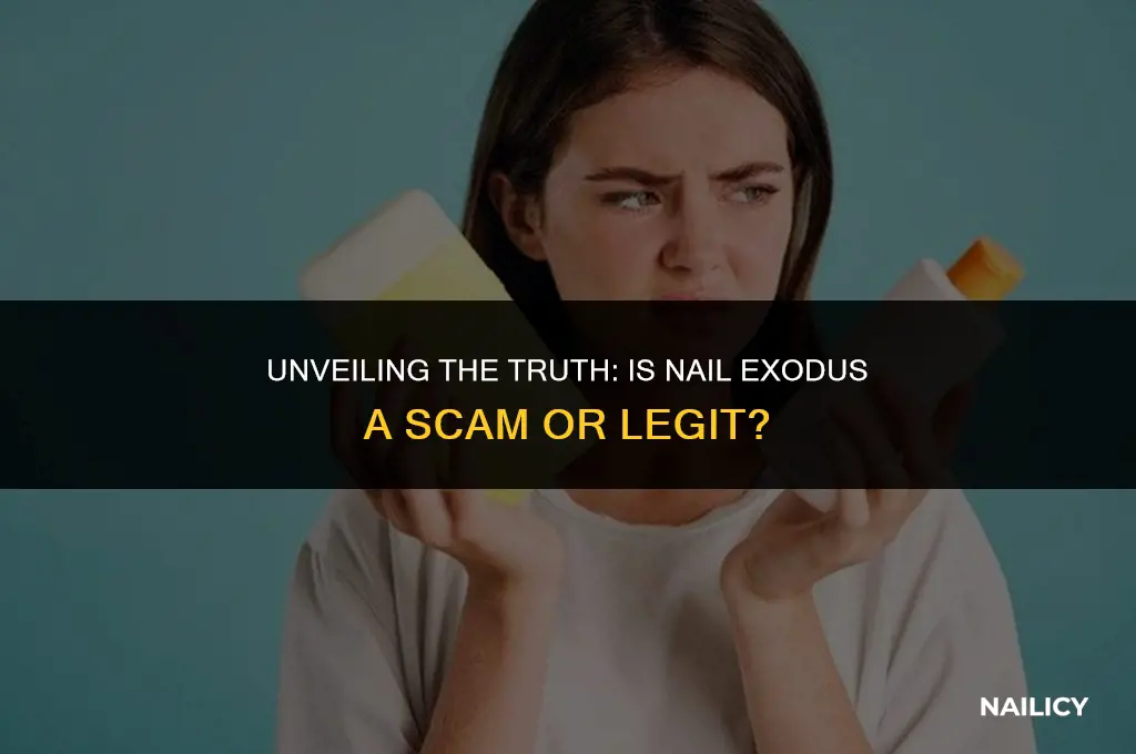 is nail exodus a scam