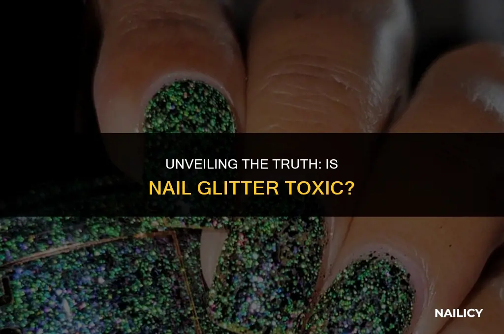 is nail glitter toxic