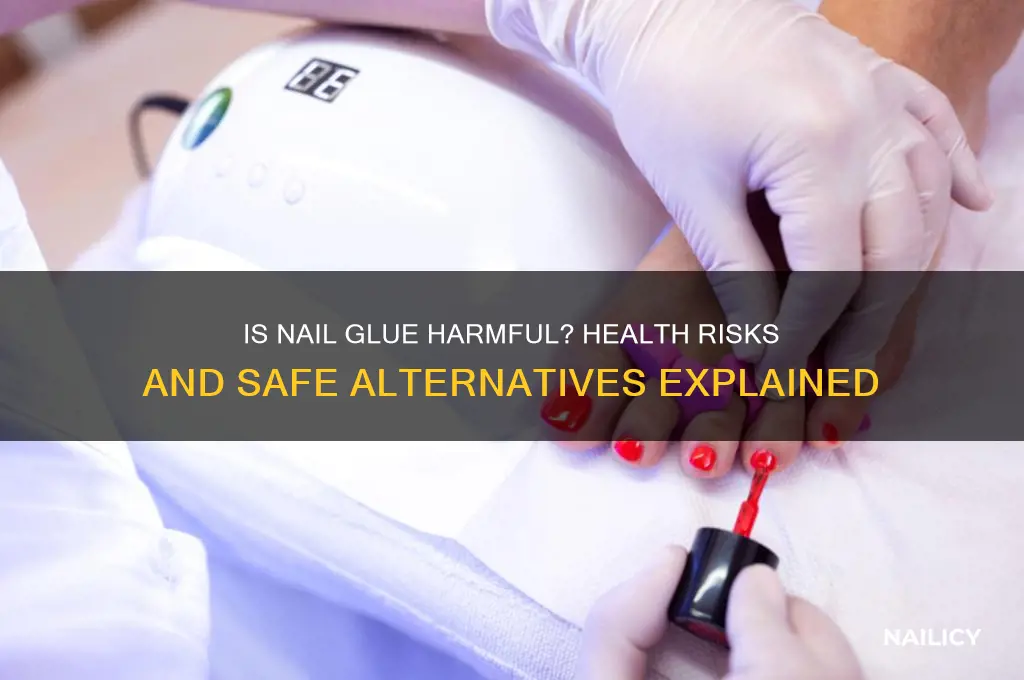 is nail glue bad for your health