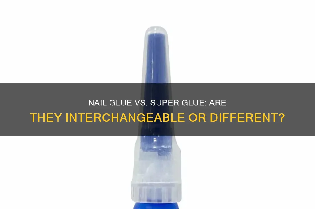 is nail glue super glue