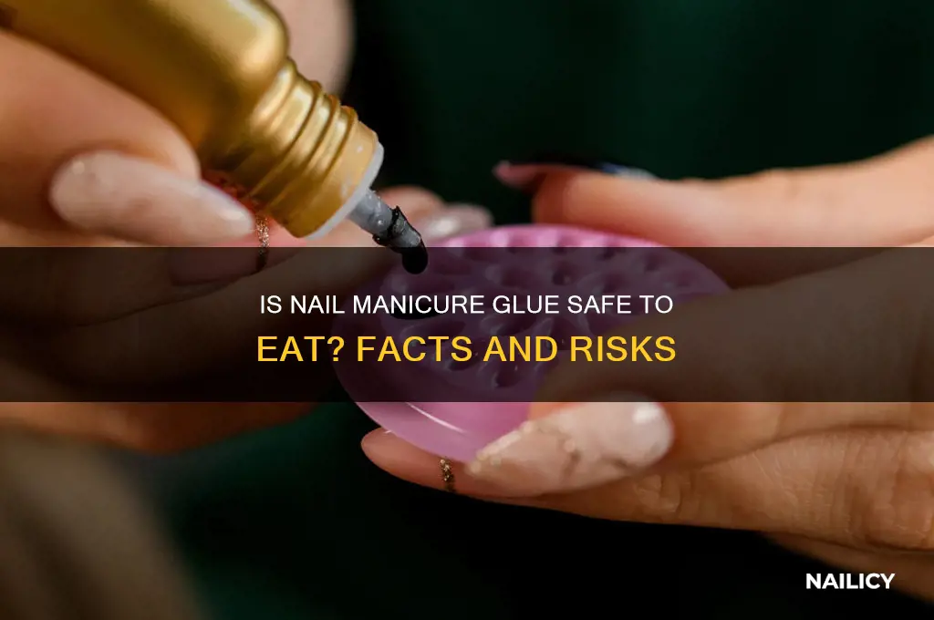 is nail manicure glue safe for consumption