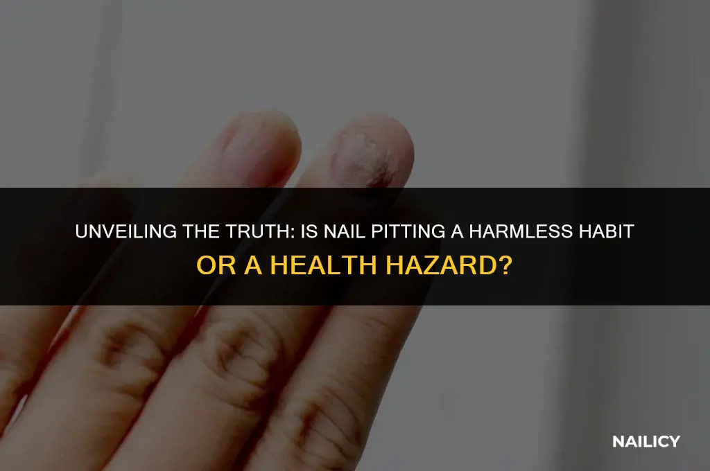 is nail pitting dangerous