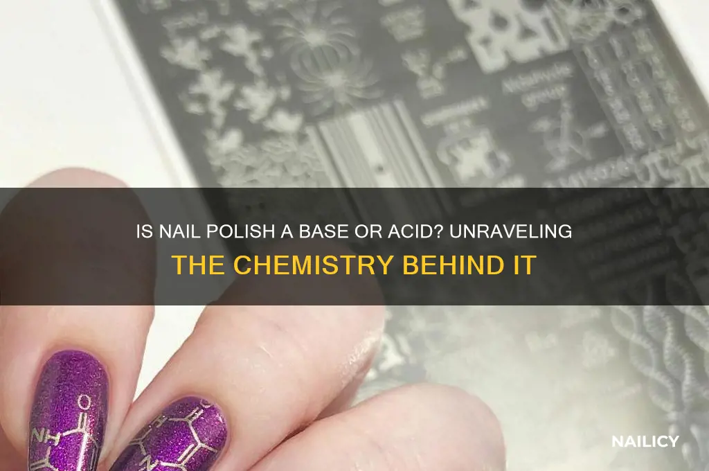 is nail polish a base or acid
