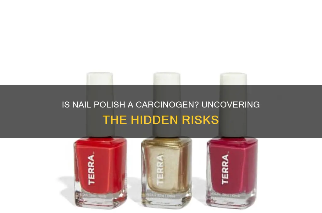 is nail polish a carcinogen