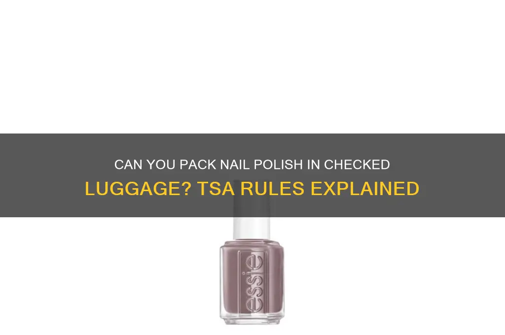is nail polish allowed in checked baggage