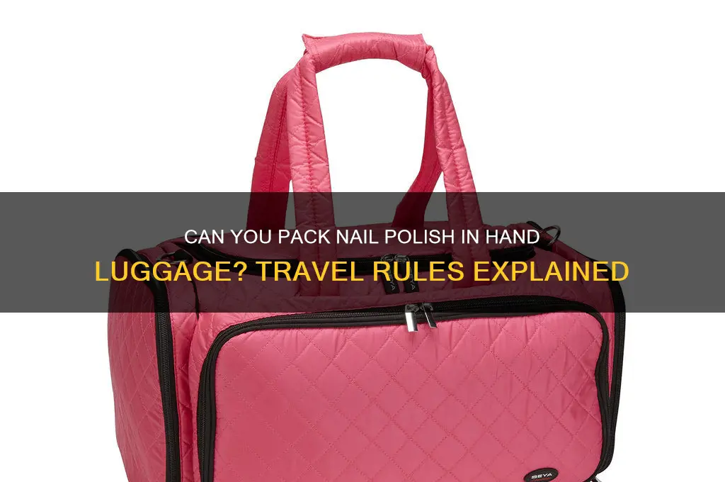 is nail polish allowed in hand luggage