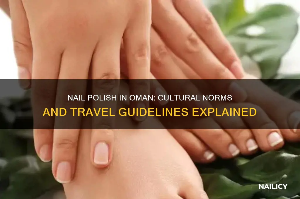 is nail polish allowed in oman