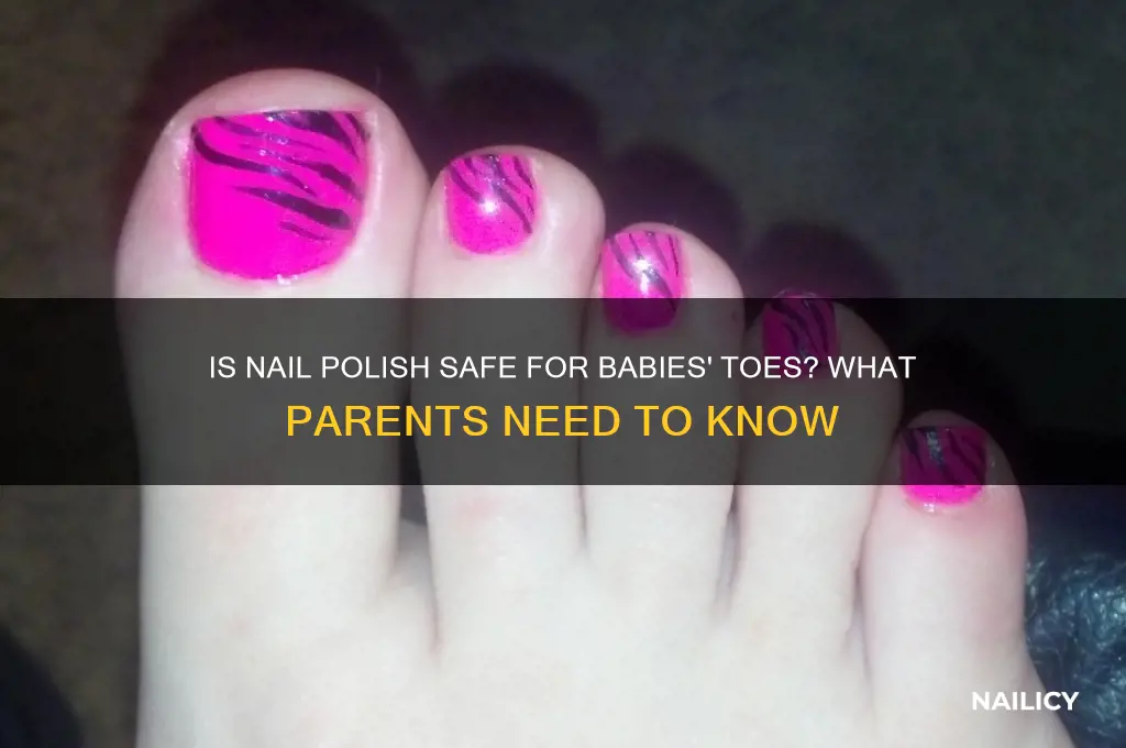 is nail polish bad for babies toes
