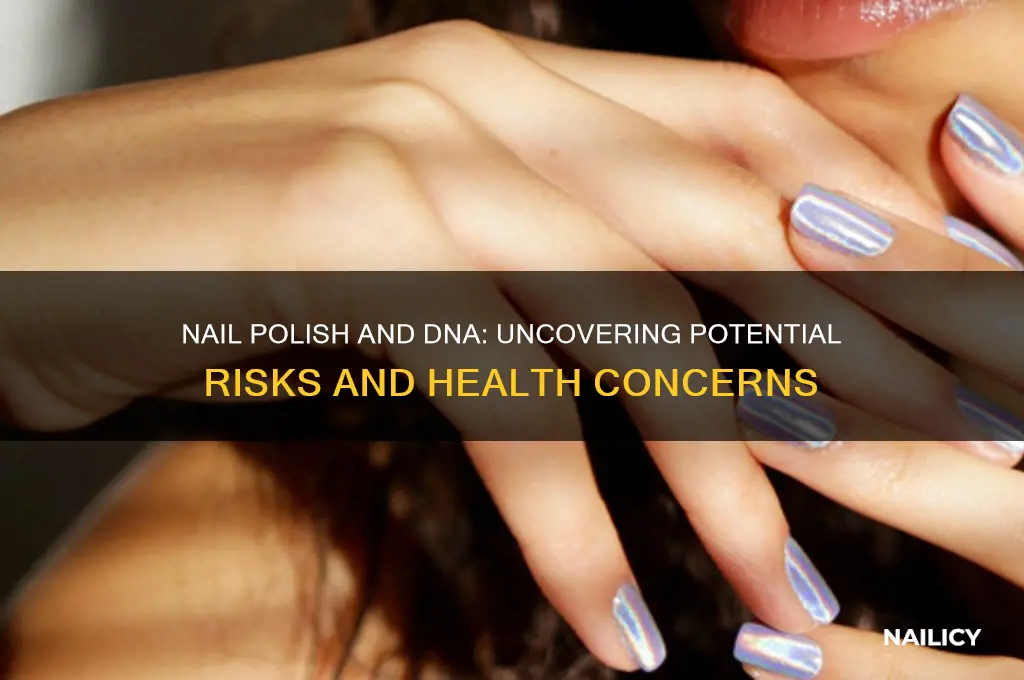 is nail polish bad for dna