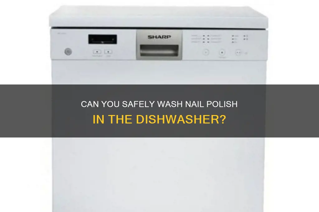 is nail polish dishwasher safe