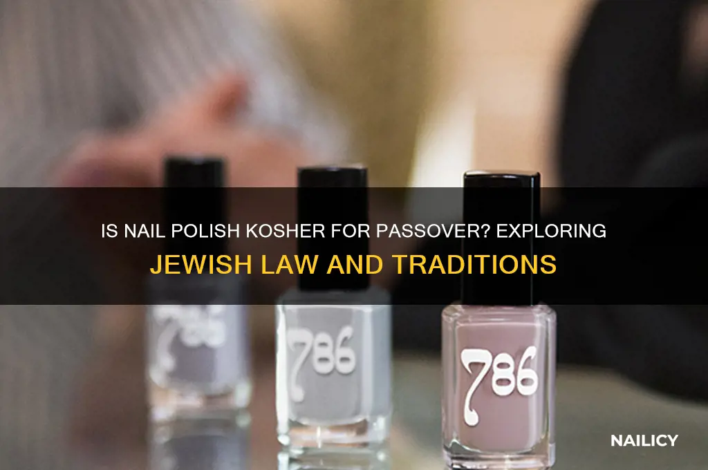 is nail polish kosher for passover