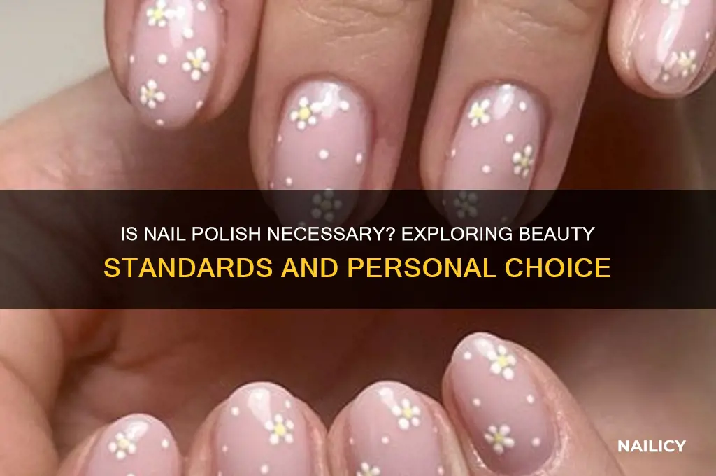 is nail polish necessary