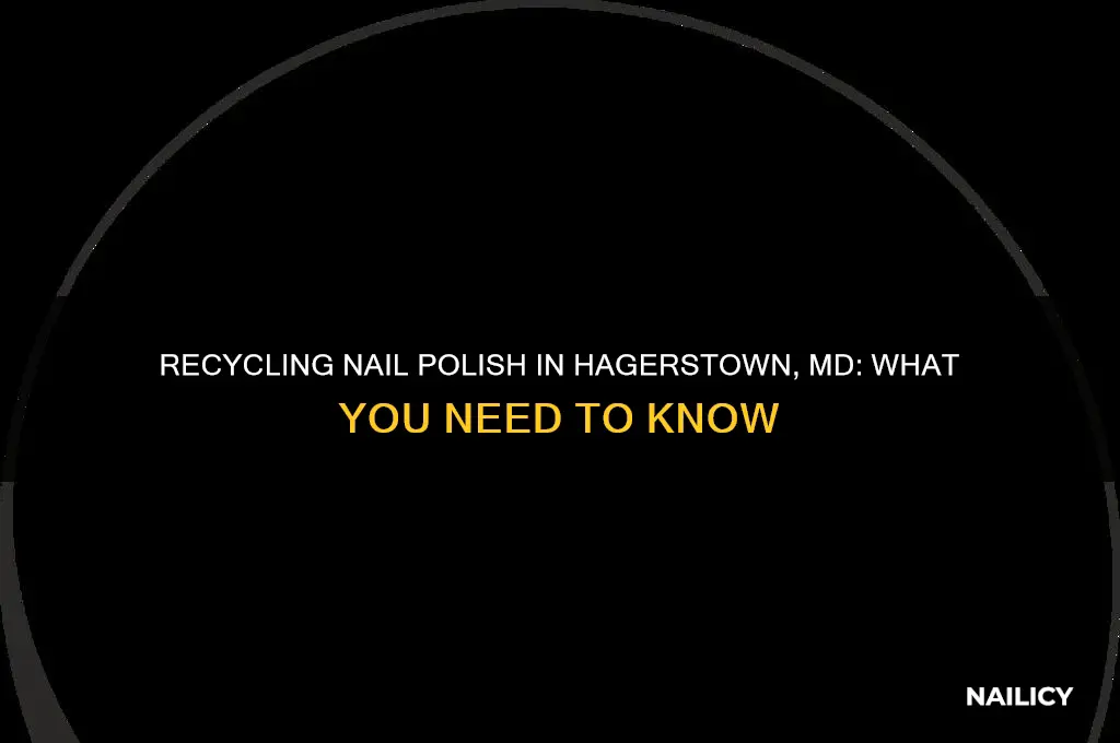 is nail polish recyclable in hagerstown md