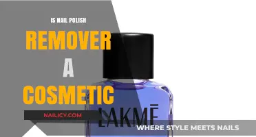 Nail Polish Remover: Cosmetic or Not?