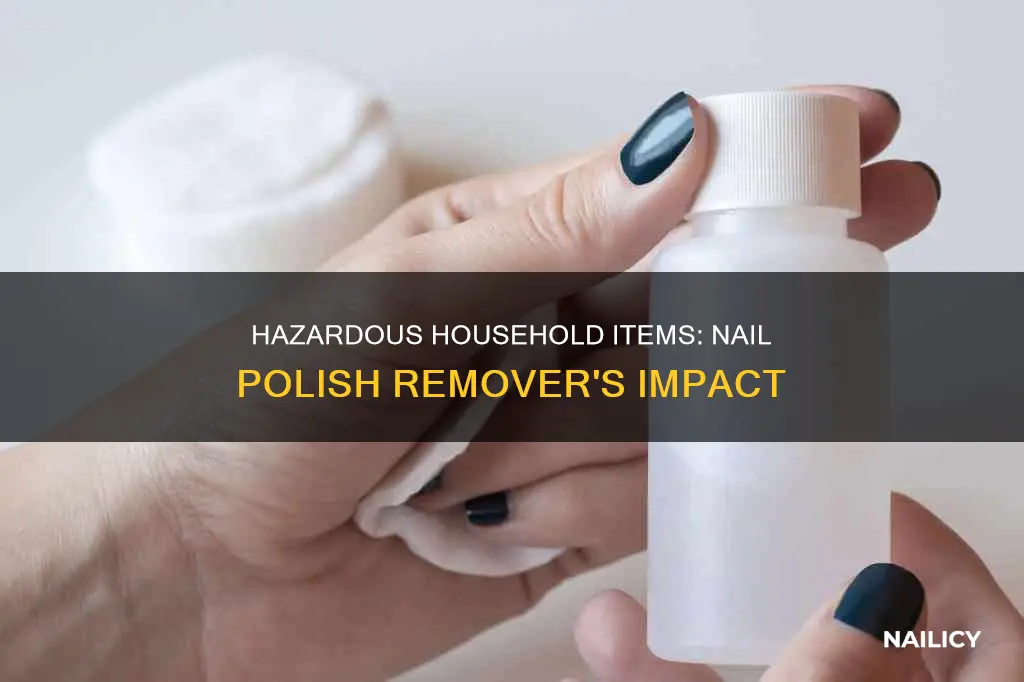 is nail polish remover a hazardous waste