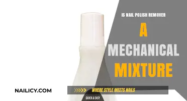 How Nail Polish Remover Differs from Mechanical Mixtures
