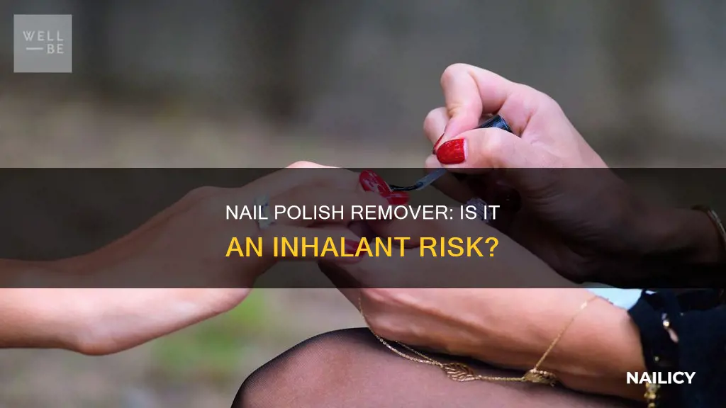 is nail polish remover an inhalant