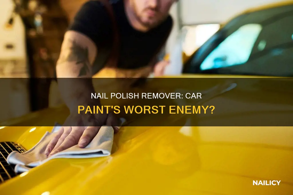 is nail polish remover bad for car paint