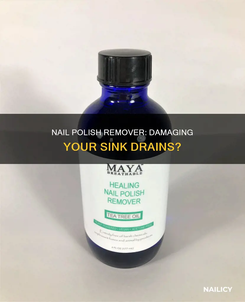 is nail polish remover bad for sink drains
