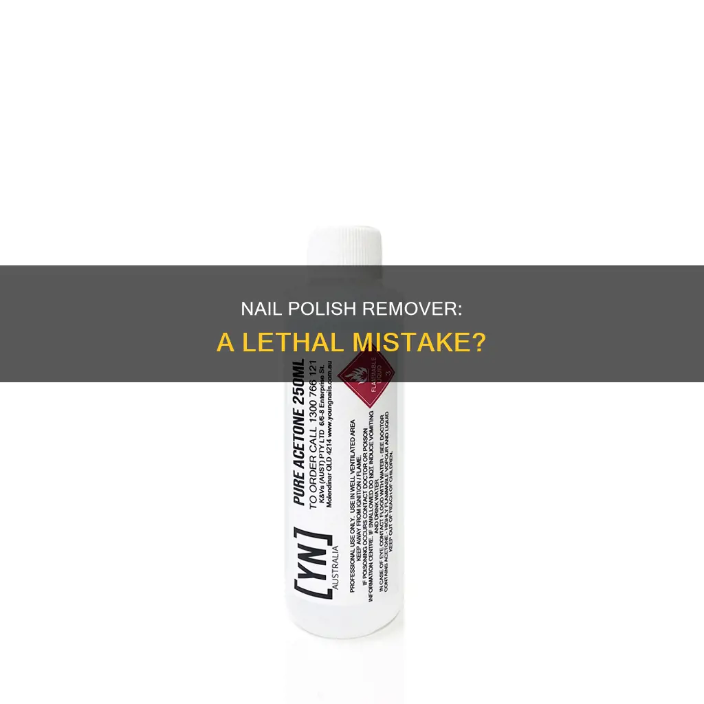 is nail polish remover deadly