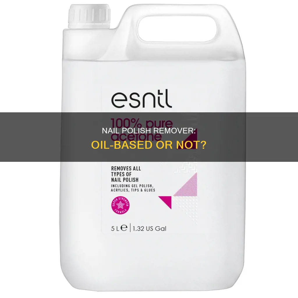 is nail polish remover oil based