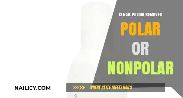 Nail Polish Remover: Polar or Nonpolar?