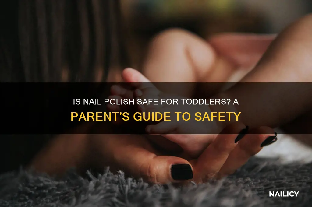 is nail polish safe for 2 year old