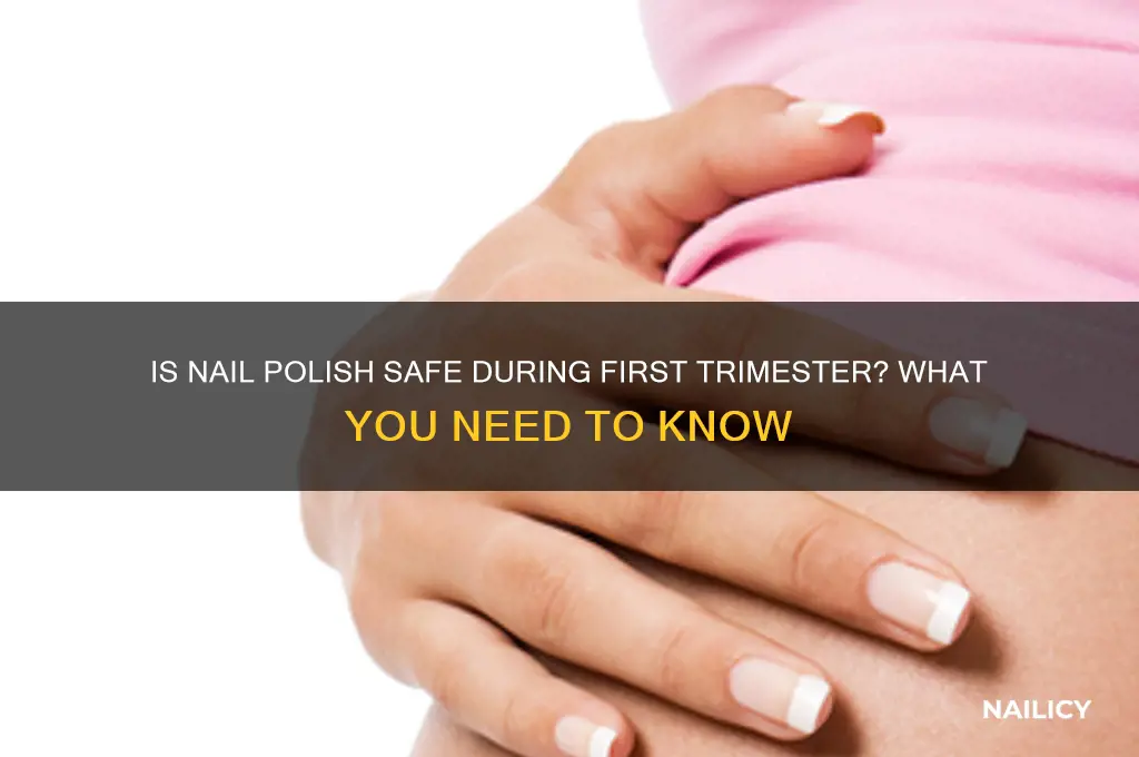 is nail polish safe in first trimester
