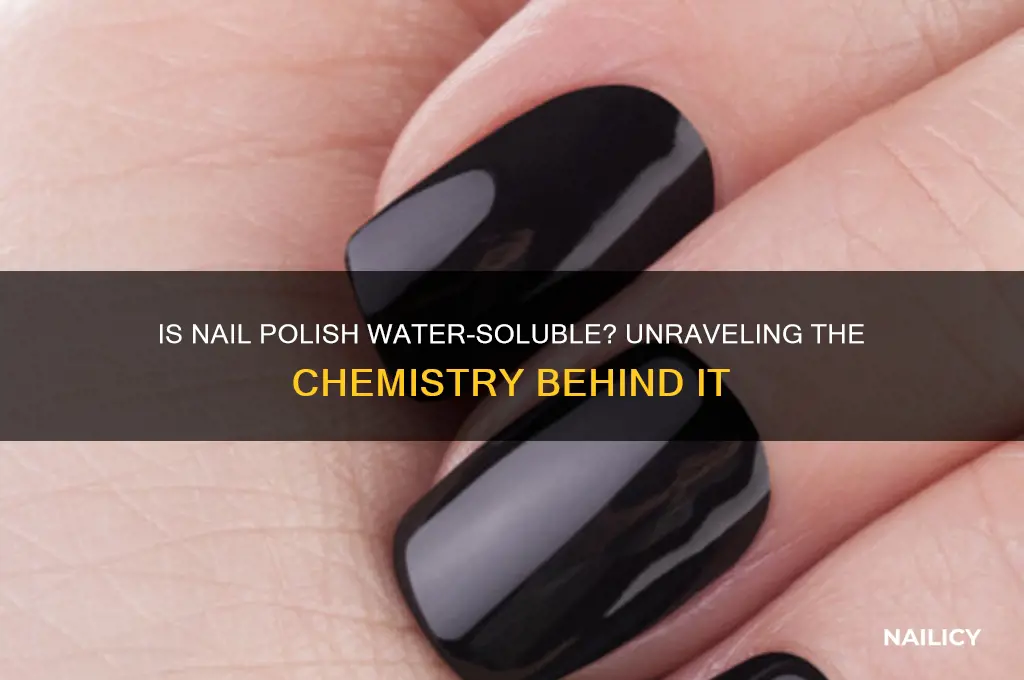 is nail polish soluble in water
