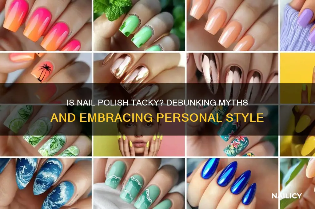 is nail polish tacky