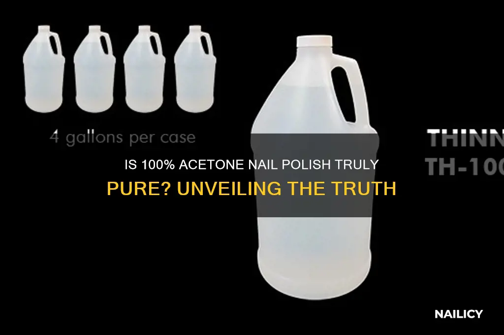 is nail polish that says 100 acetone really a 100