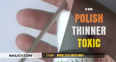 Is Nail Polish Thinner Toxic? Uncovering the Hidden Dangers