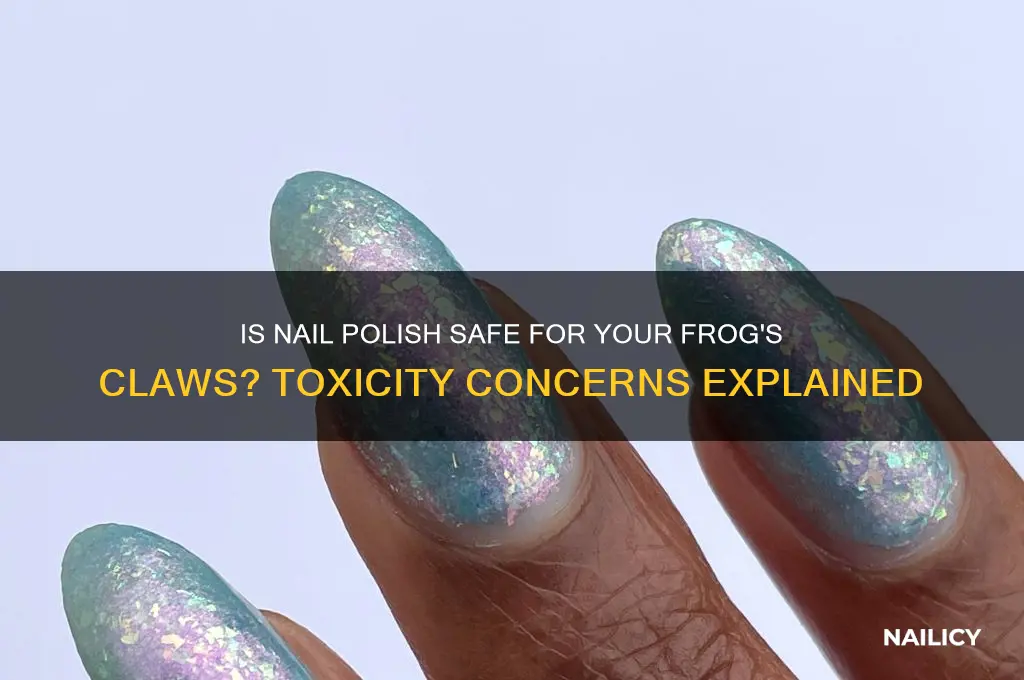 is nail polish toxic on fogs claws