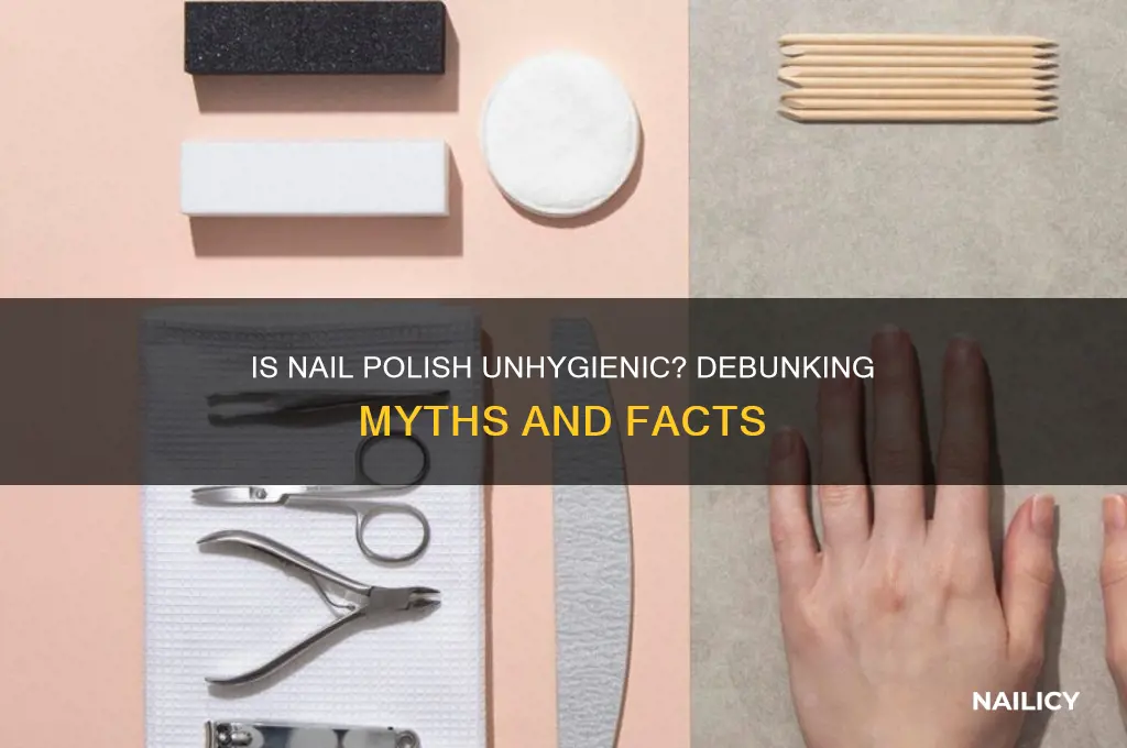 is nail polish unhygienic