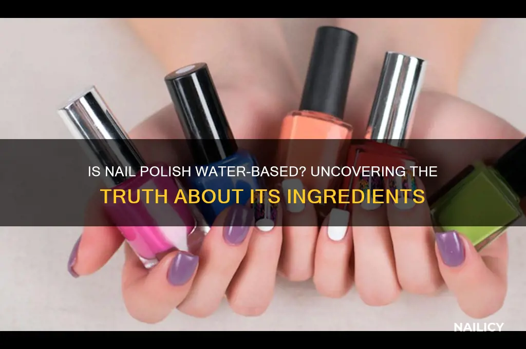 is nail polish water based