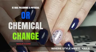 Nail Polishing: Unveiling the Science Behind Physical vs. Chemical Change