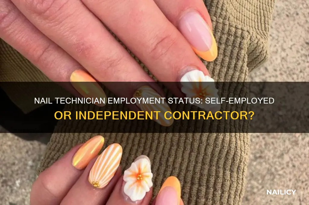 is nail technician self employed or independent contractor