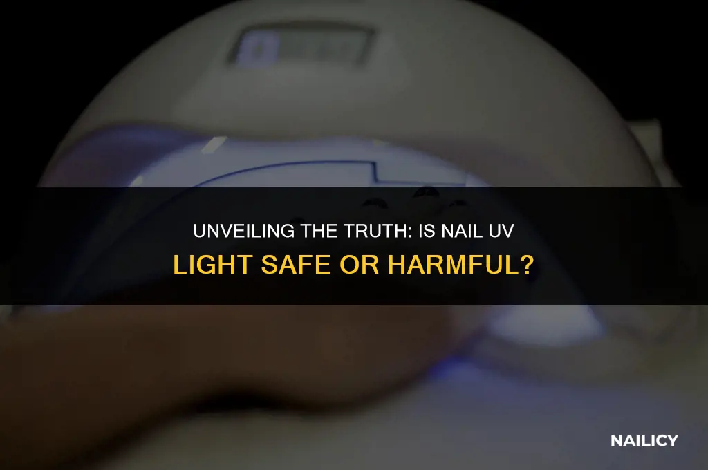 is nail uv light dangerous