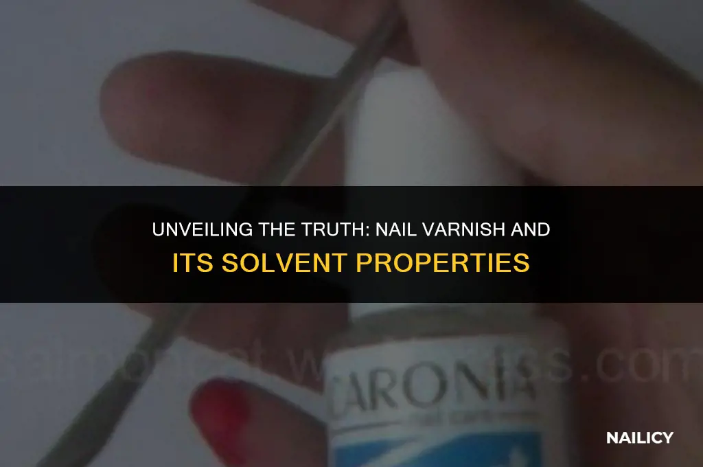 is nail varnish a solvent