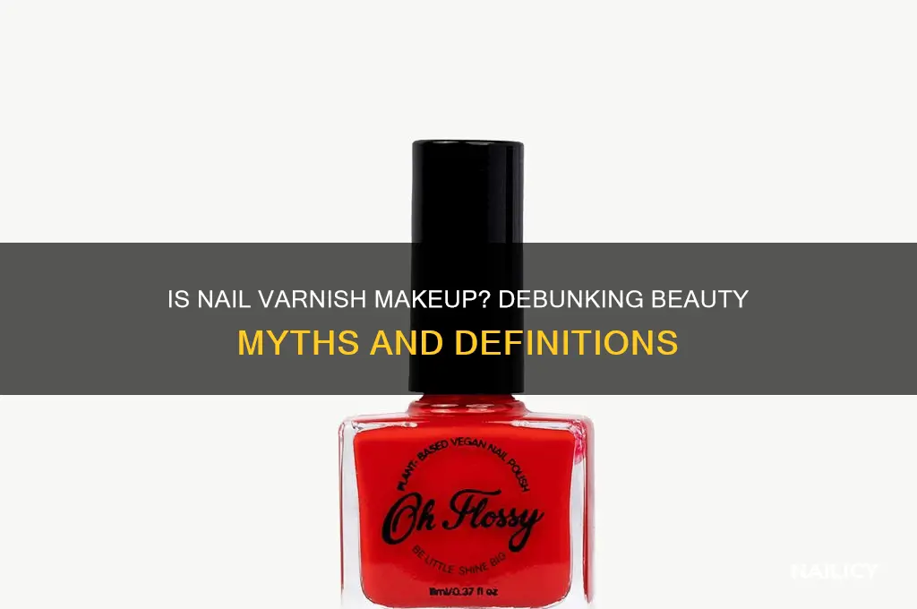 is nail varnish makeup