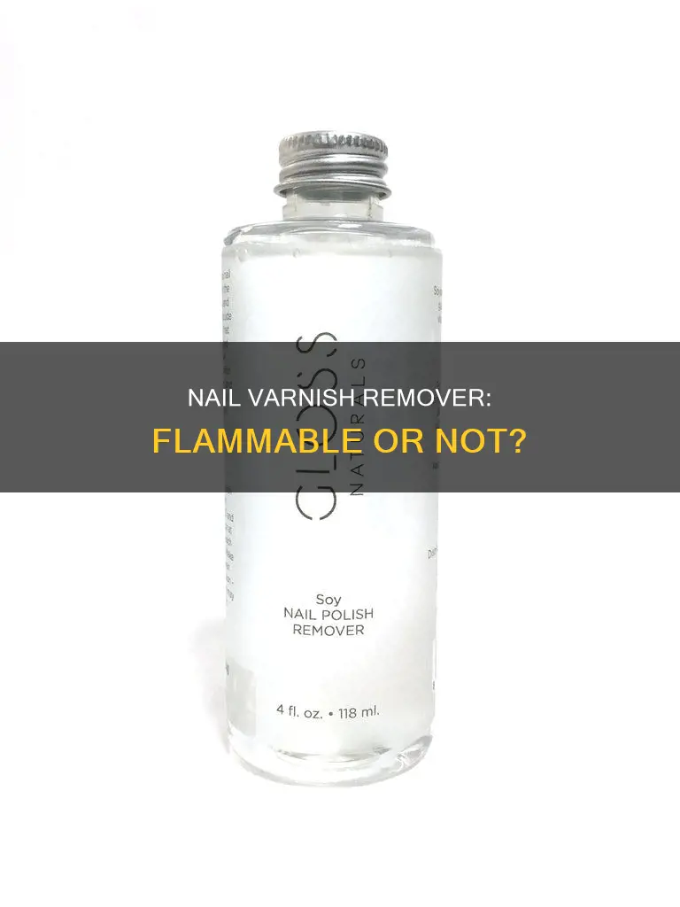 is nail varnish remover flammable